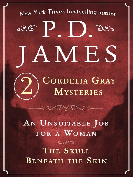 Title details for P. D. James's Cordelia Gray Mysteries by P.D. James - Available